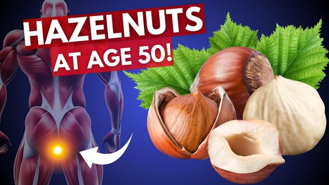 Hazelnuts Cause Irreversible Changes After 50 – Shocking Truth!